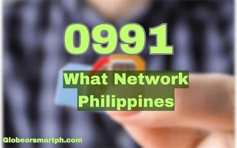 0991 what network|What Network is 0991 in the Philippines – Globe or .